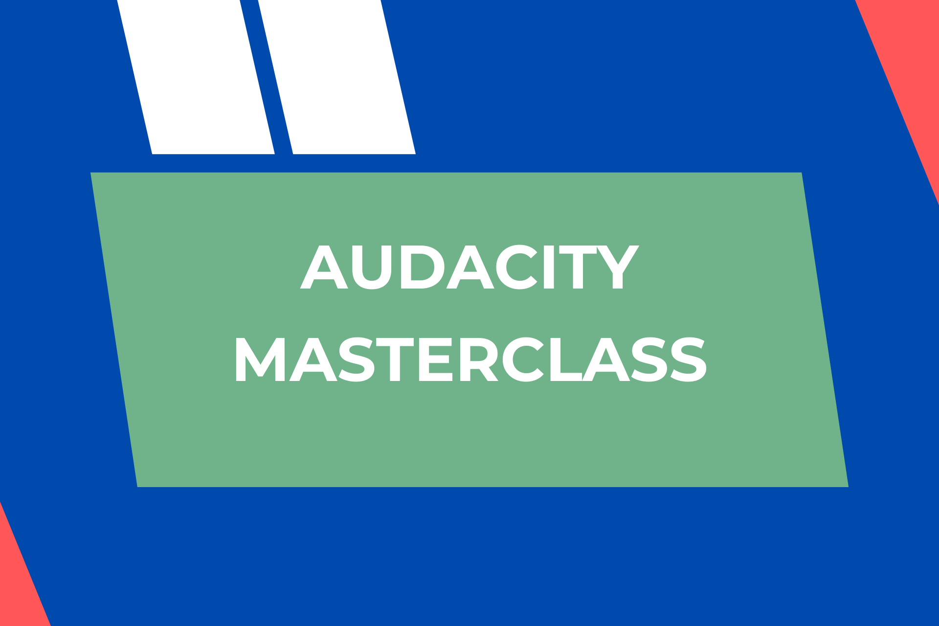 Audacity Masterclass – Social Media