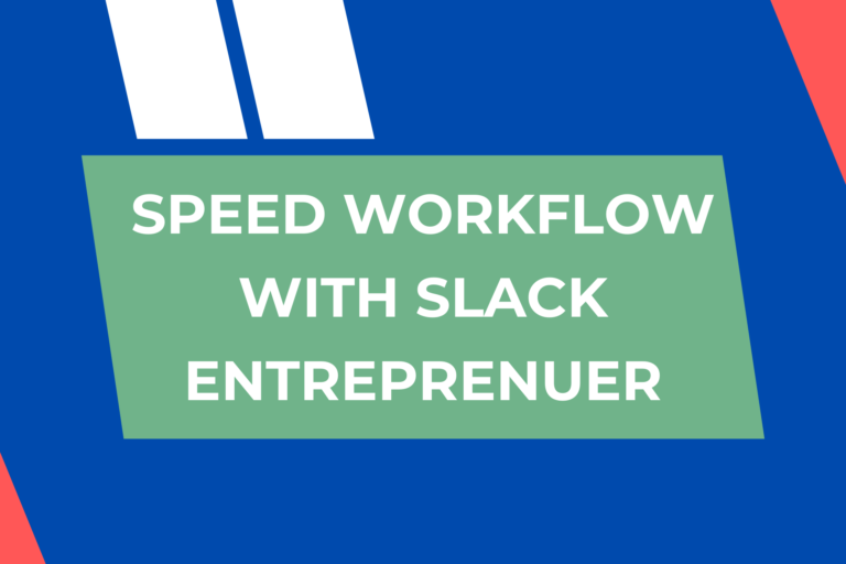 Speed Workflow With Slack – Entreprenuer