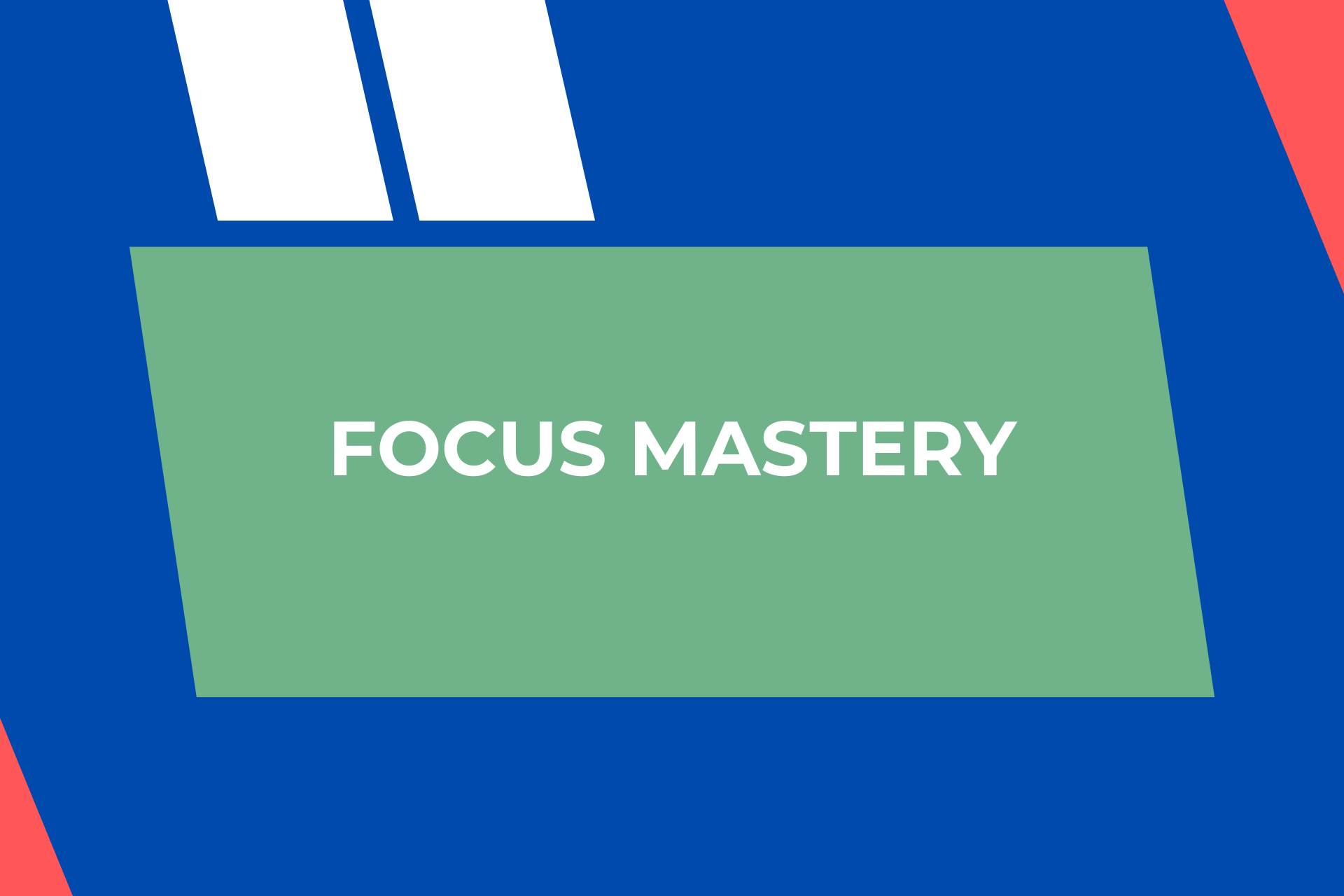 Focus Mastery – Entreprenuer