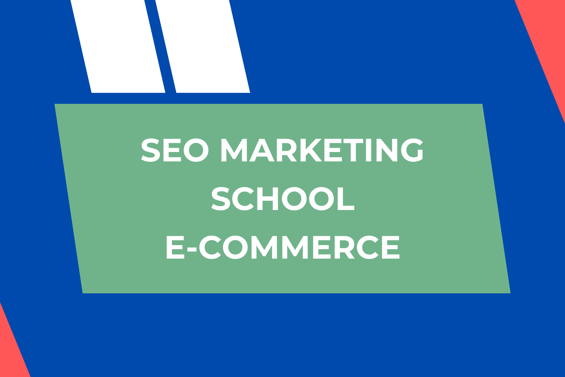 SEO Marketing School – E-Commerce