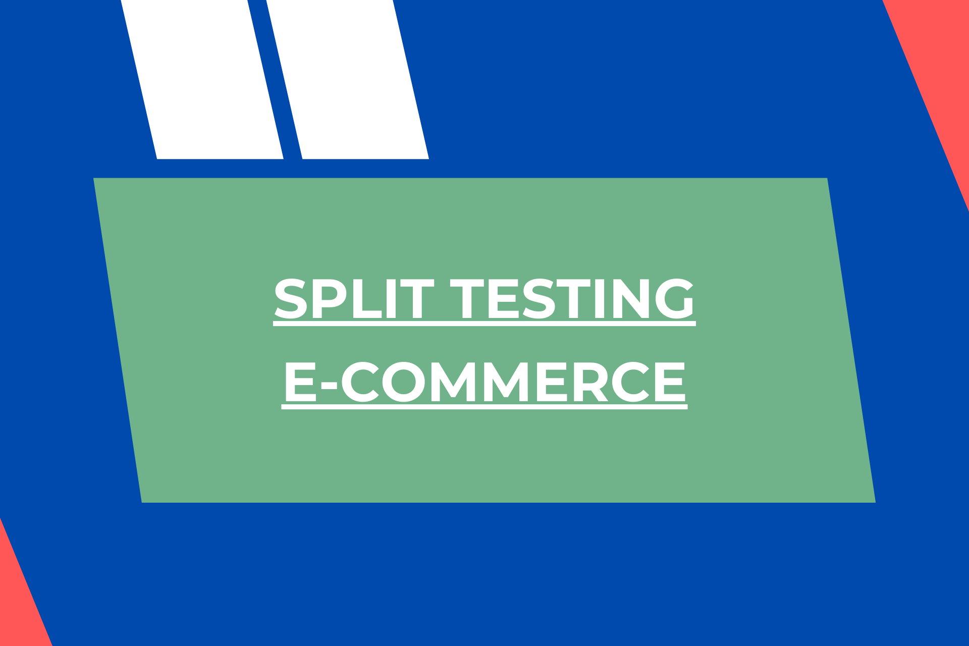 Split Testing – E-Commerce