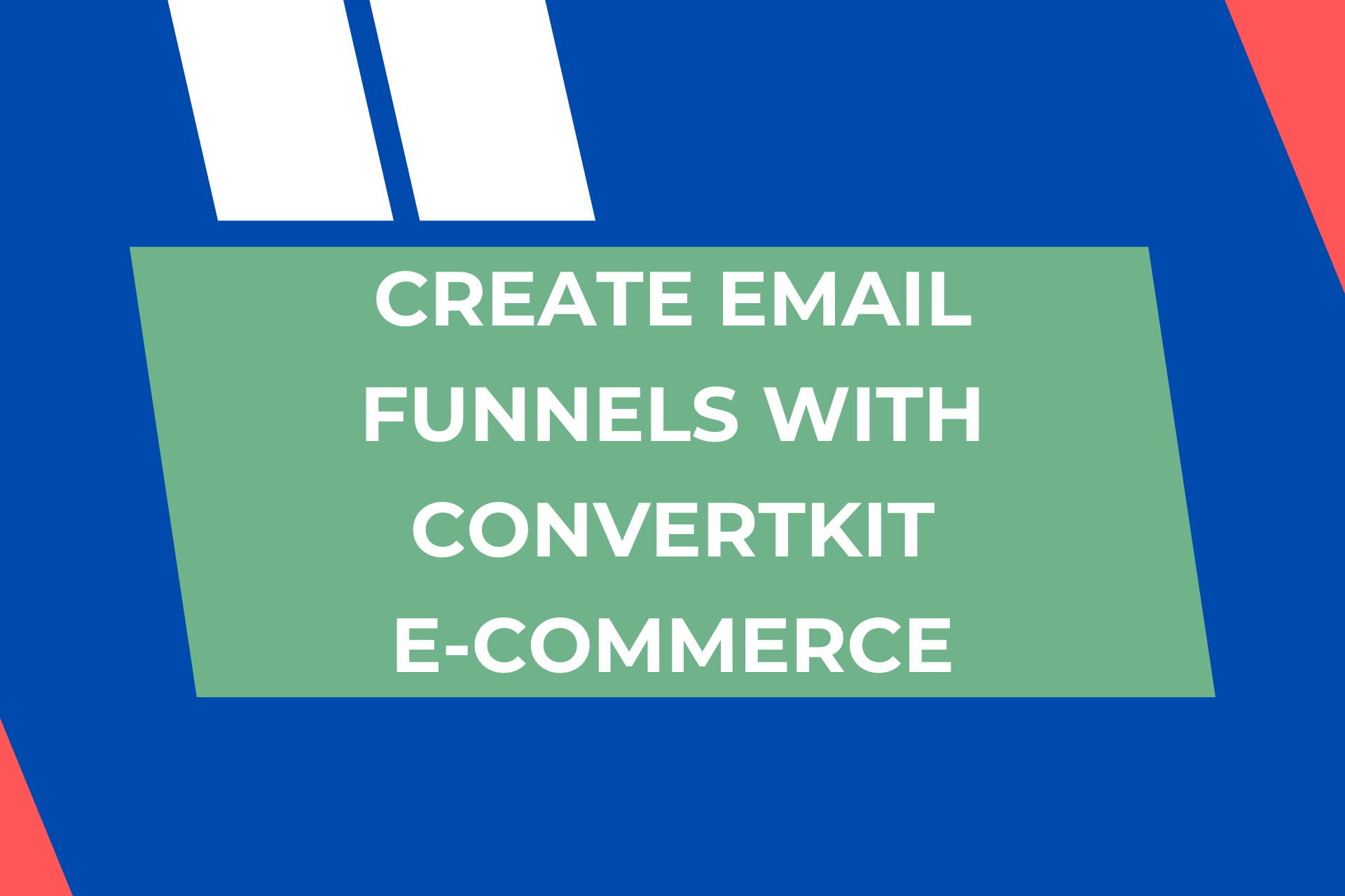 Create Email Funnels With ConvertKit – E-Commerce