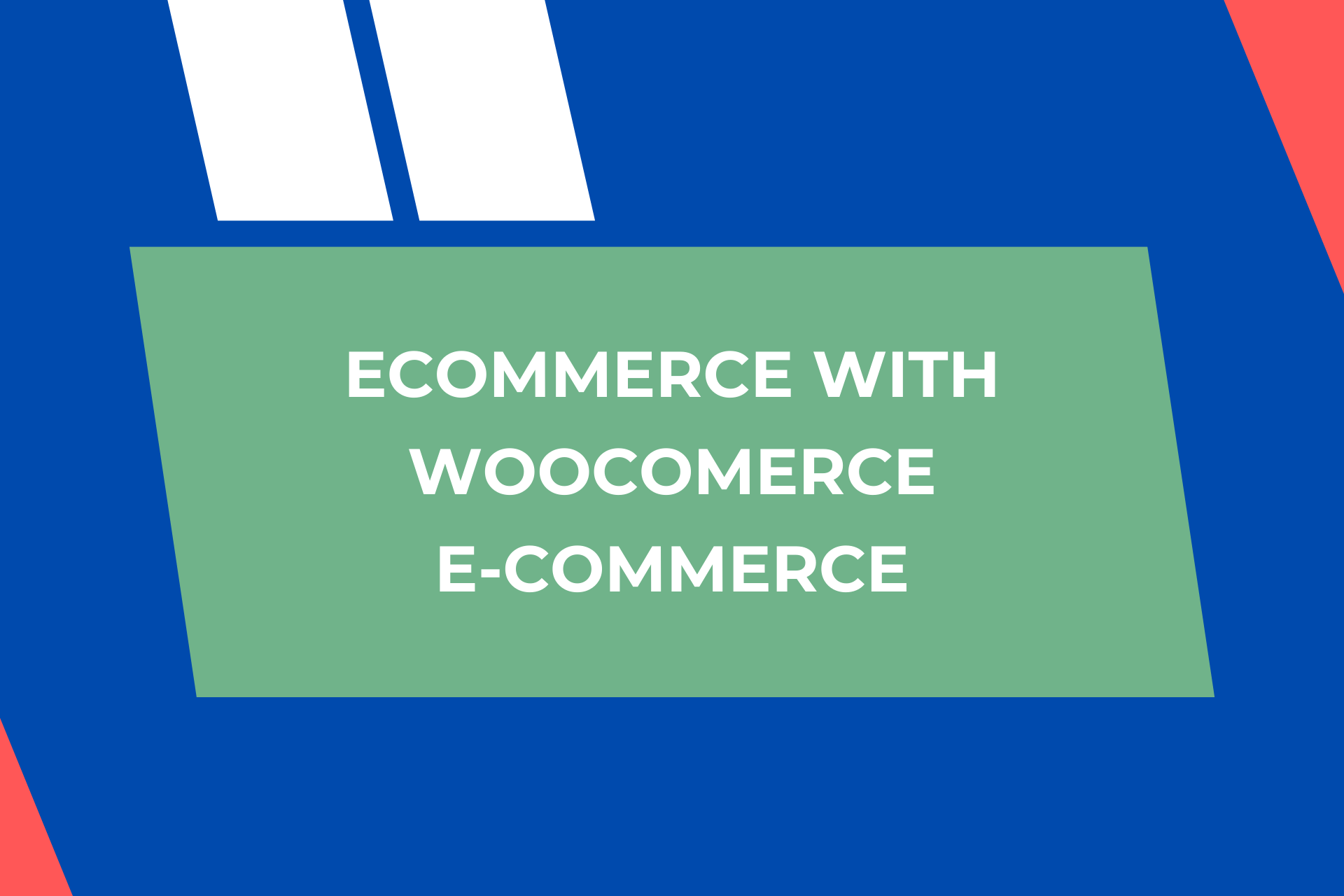 Ecommerce With WooComerce – E-Commerce