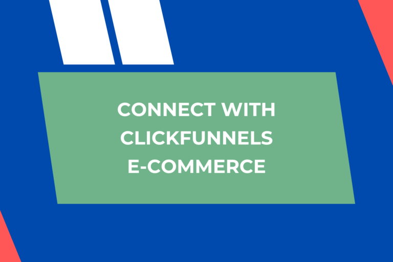 Connect With Clickfunnels – E-Commerce