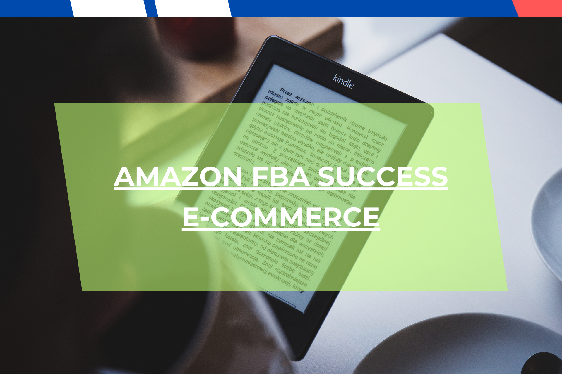 Amazon FBA Success – E-Commerce