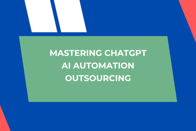 Mastering ChatGPT-AI Automation Outsourcing